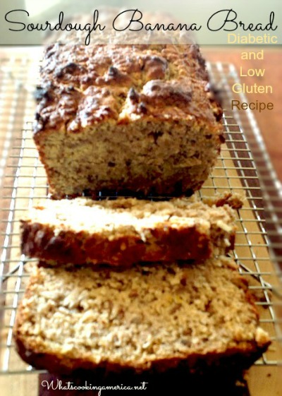 Sourdough Banana Diabetic Bread Recipe, Whats Cooking America