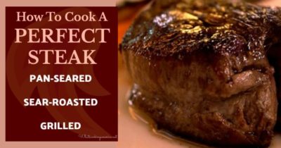 How To Cook A Perfect Steak- Pan-Seared-Sear-Roasted-Grilled