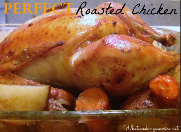 Perfect Roasted Chicken Recipe Whats Cooking America 1576