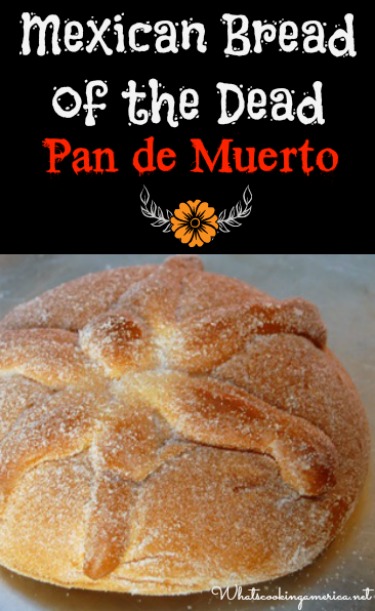 Day of the Dead Bread Recipe, Whats Cooking America